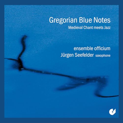 Gregorian Blue Notes - Gregorian Chant & Saxophon Improvisations