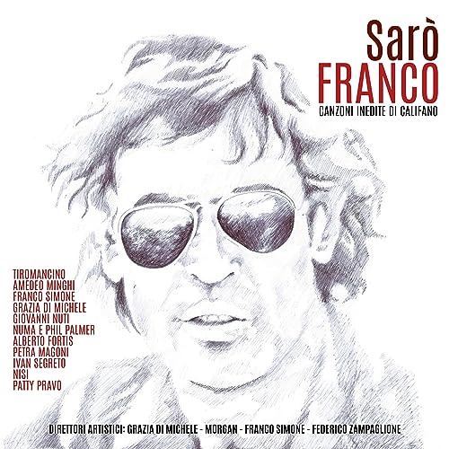 Sarò Franco - Canzoni Inedite Di Franco Califano