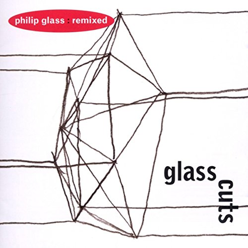 Glasscuts-Philip Glass Remixed