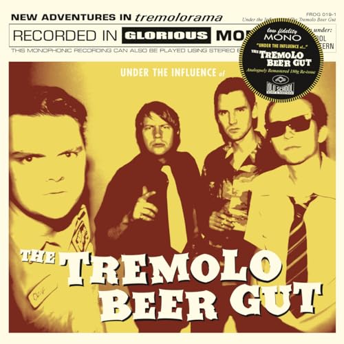 Under The Influence Of The Tremolo Beer Gut