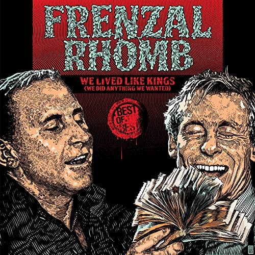 We Lived Like Kings: The Best Of Frenzal Rhomb