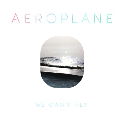 We Can'T Fly