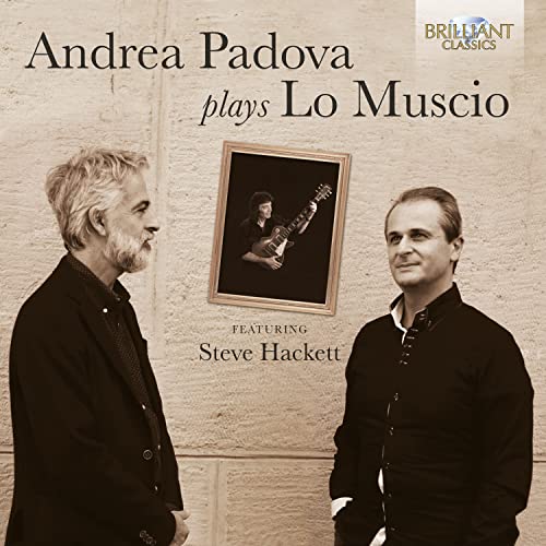 Andrea Padova Plays Lo Muscio ... Featuring Steve Hackett