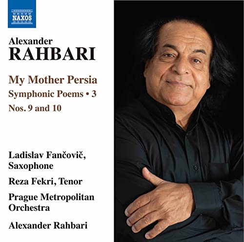 My Mother Persia Vol.3 - Symphonic Poems Nos. 9-10