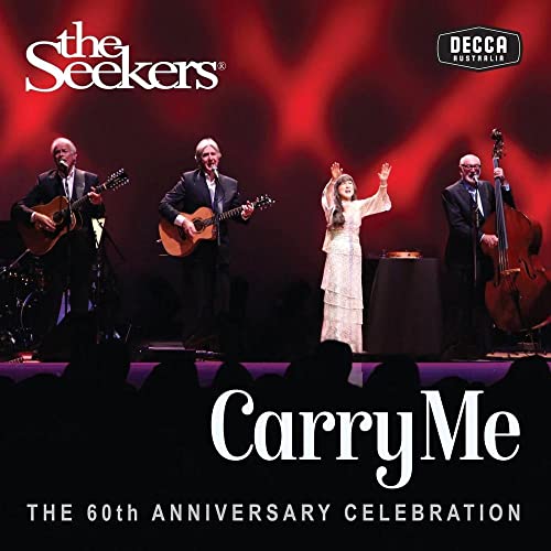 Carry Me (The Seekers 60Th Anniversary)