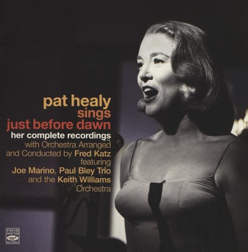 Pat Healy Sings/Just Before Dawn