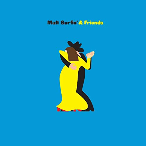 Matt Surfin' And Friends