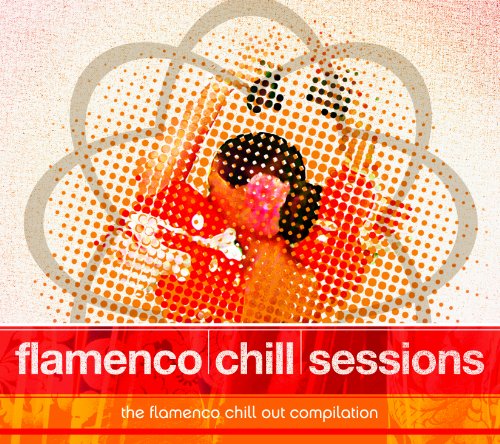 Flamenco Chill Sessions