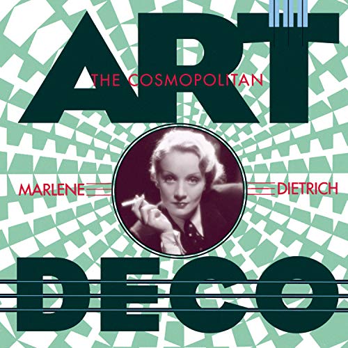 Art Deco-Cosmopolitan Marlene