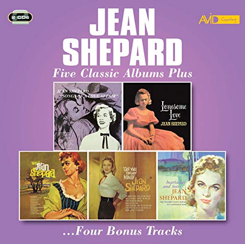 Five Classic Albums Plus (Songs Of A Love Affair / Lonesome Love / This Is Jean Shepard / Got You On My Mind / Heartaches And Tears)