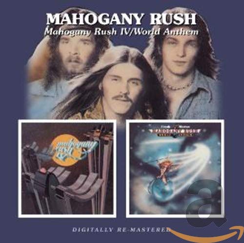 Mahogany Rush Iv - World Anthem