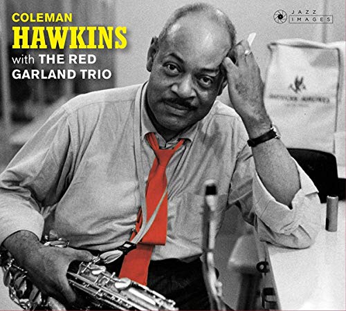 Coleman Hawkins With The Red Garland Trio (+ At Ease With Coleman Hawkins)