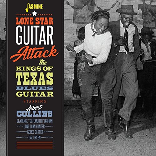 Lone Star Guitar Attack - Albert Collins & The Kings Of Texas Blues Guitar