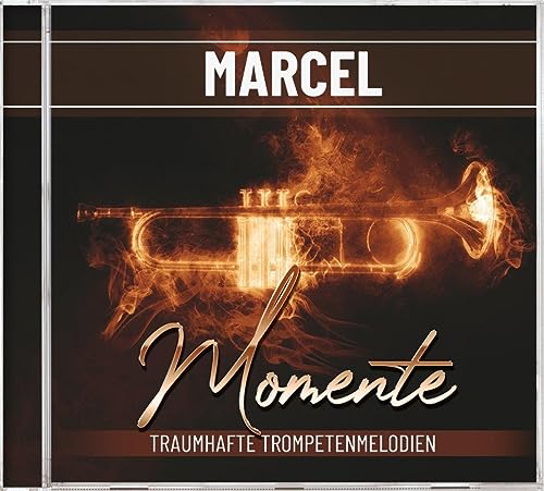 Marcel - Momente - Traumhafte Trompetenmelodien