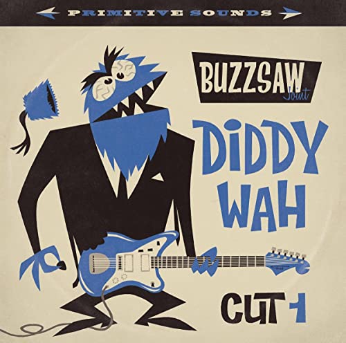 Buzzsaw Joint: Diddy Wah - Cut 1