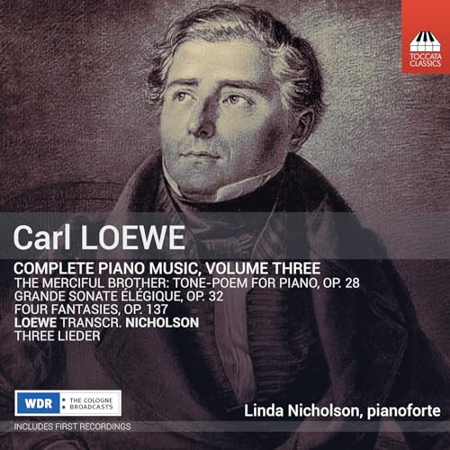 Carl Loewe: Complete Piano Music, Vol. 3