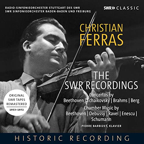 The Swr Recordings: Christian Ferras Plays Violin Concertos And Chamber Music