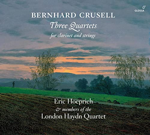 Bernhard Crusell: Three Quartets For Clarinet