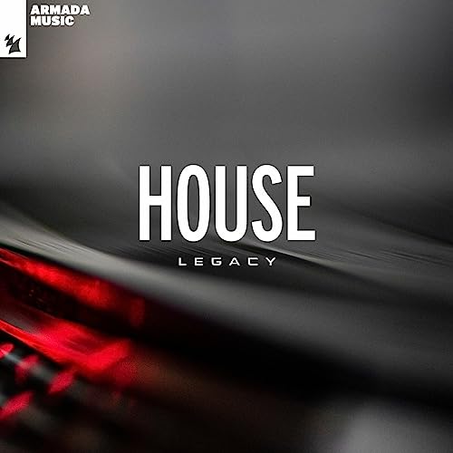 House Legacy - Armada Music
