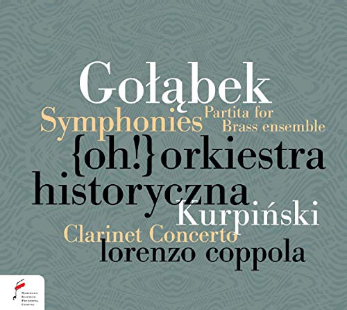 Golabek: Symphonies Nos. 1-2, Symphony In C Major, Symphony In B-Flat Major & Kurpinski: Clarinet Concerto