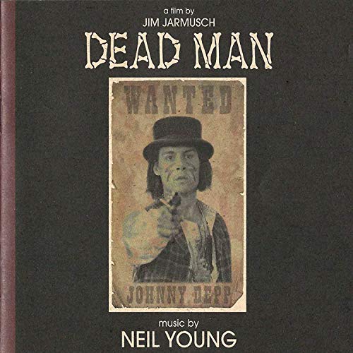 Dead Man: A Film By Jim Jarmusch