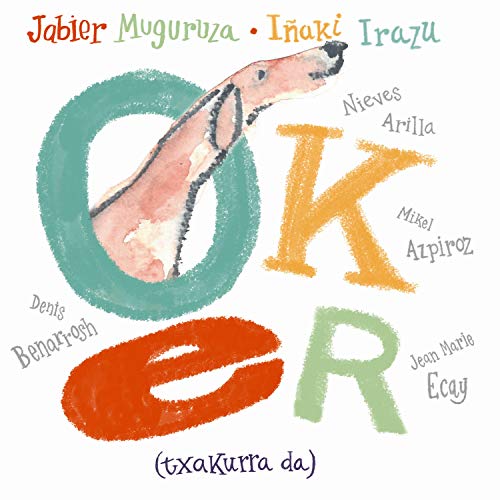 Oker ( Txakurra Da)