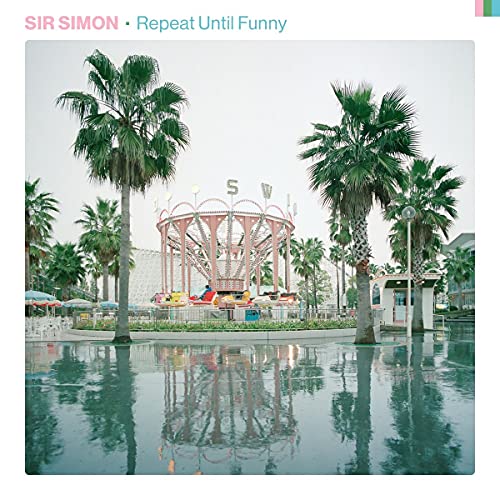 Sir Simon-Repeat Until Funny Lp