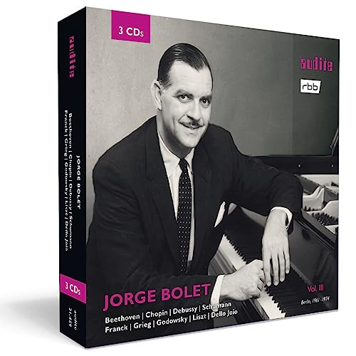 Jorge Bolet: The Berlin Radio Recordings, Vol. Iii