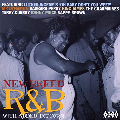 New Breed R&B With Added Popcorn