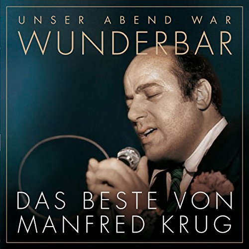 (Unser Abend War) Wunderbar! Das Beste V