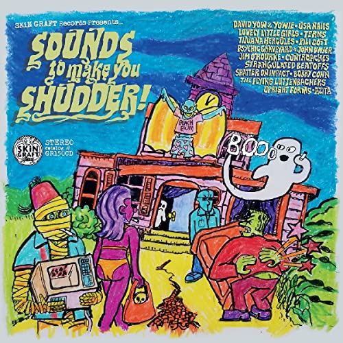 Skin Graft Records Presents…Sounds To Make You Shudder!