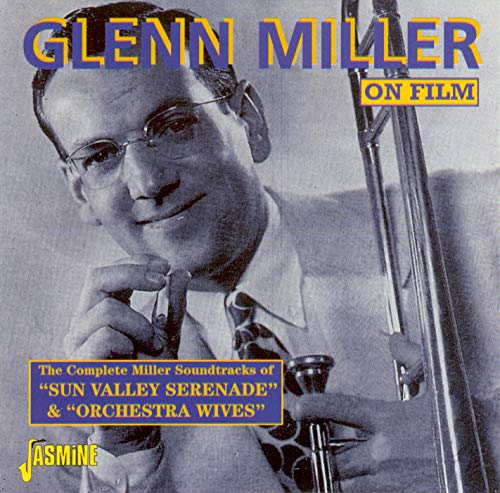 Glenn Miller On Film: "Sun Valley Serenade" & "Orchestra Wives"