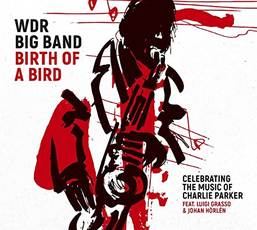 Birth Of A Bird (Celebrating The Music Of Charlie Parker)