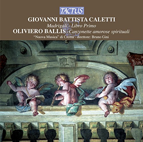 Caletti G.B.: Madrigali E Canzoni