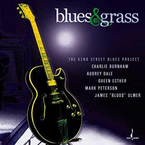Blues & Grass: 52Nd Street Blues Project