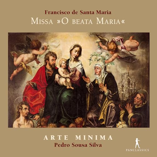 Francisco De Santa Maria: Missa "O Beata Maria"
