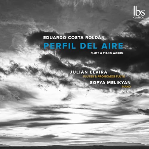 Eduardo Costa Roldan: Perfil Del Aire - Flute & Piano Works