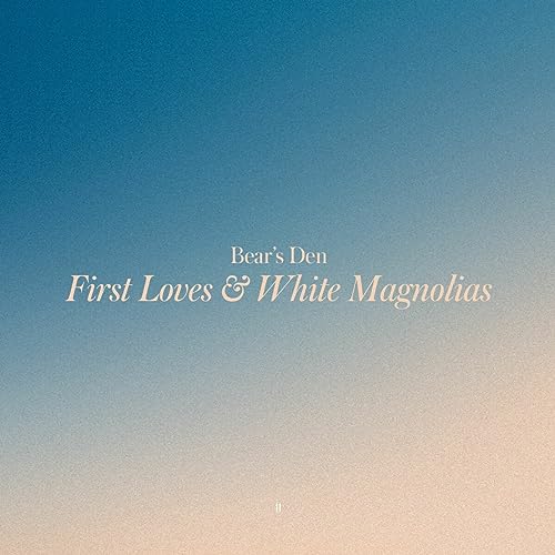 First Loves / White Magnolias