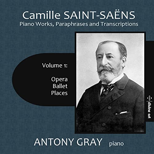 Camille Saint-Saens: Piano Works, Paraphrases And Transcriptons, Vol. 1