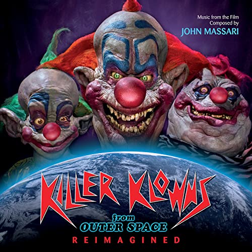 Killer Klowns From Outer Space - Reimagined