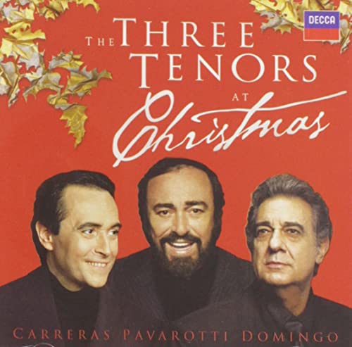 The 3 Tenors At Christmas (Panis Angelicus,Adeste Fideles,O Holy Night