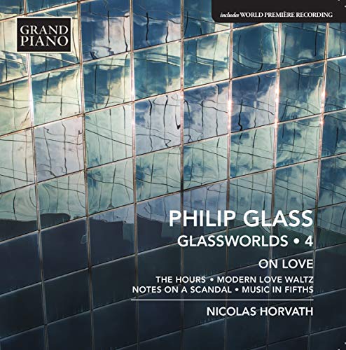Glassworlds Vol.4: Modern Love Waltz, Music In Fifths, Notes On A Scandal