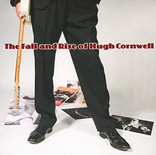 The Fall And Rise Of Hugh Cornwell