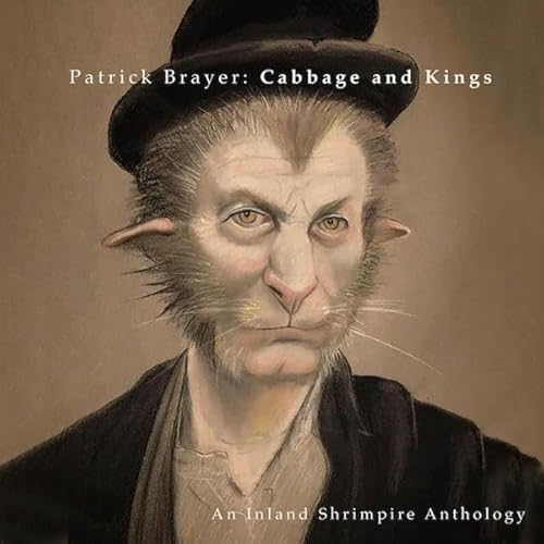 Cabbage And Kings An Inland Shrimpire Anthology
