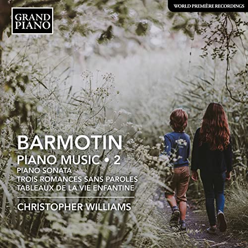 Semyon Alexeyevich Barmotin: Piano Music Vol. 2 - Piano Sonata In G Flat Major, Trois Romances Sans Paroles, Tableaux De