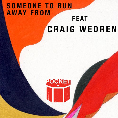 Someone To Run Away From