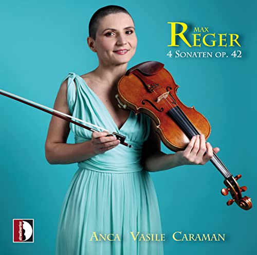 Max Reger | 4 Sonaten Op.42 - Anca Vasile Caraman (Violino) - Str37260