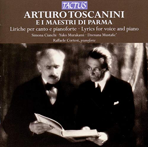 Toscanini: Liriche Per Voce E Pianoforte