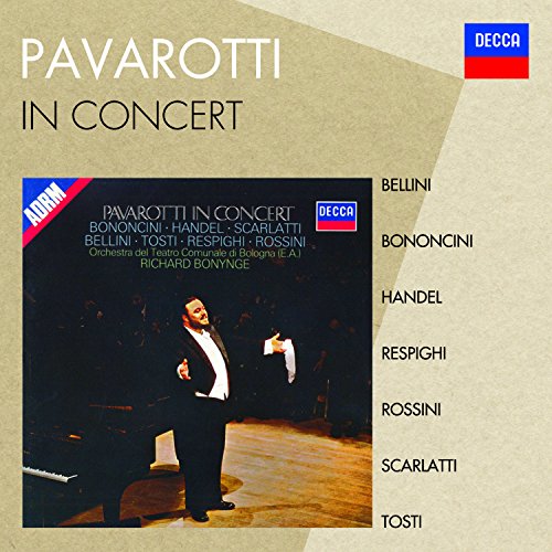 Pavarotti In Concert (Per La Gloria D'Adorarvi,Care Selve,Gia' Il Sole Dal Gange