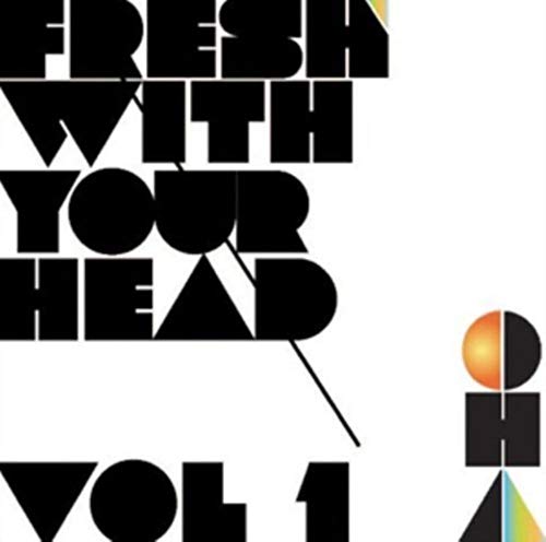 Fresh With Your Head Vol.1